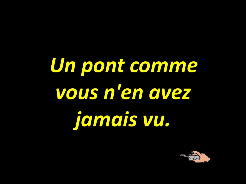 Un Pont Comme Vous N En Avez Jamais Vu Ppt T L Charger